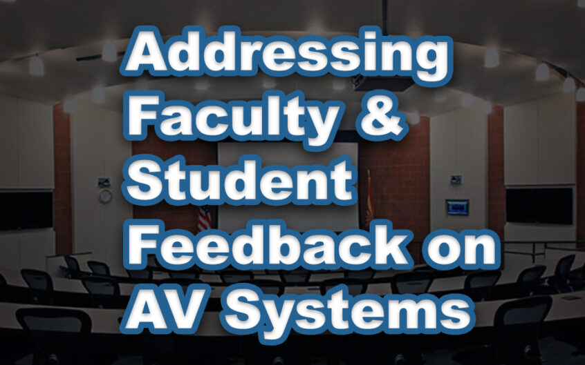 Addressing Faculty and Student Feedback on AV Systems: Practical Tips
