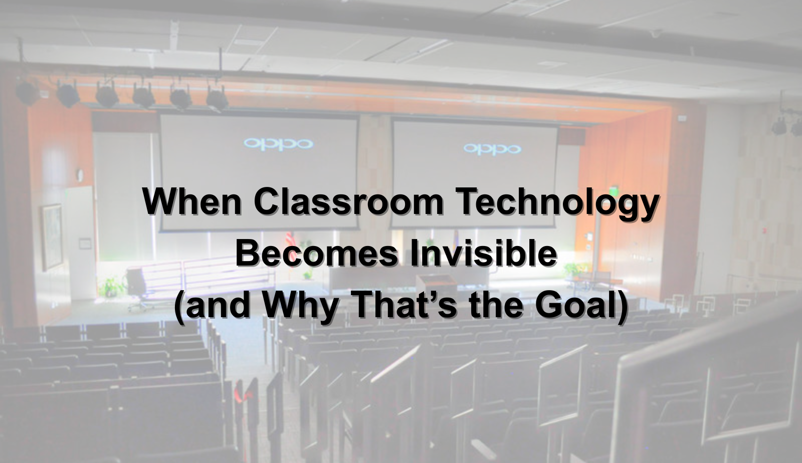 When Classroom Technology Becomes Invisible (and Why That’s the Goal ...